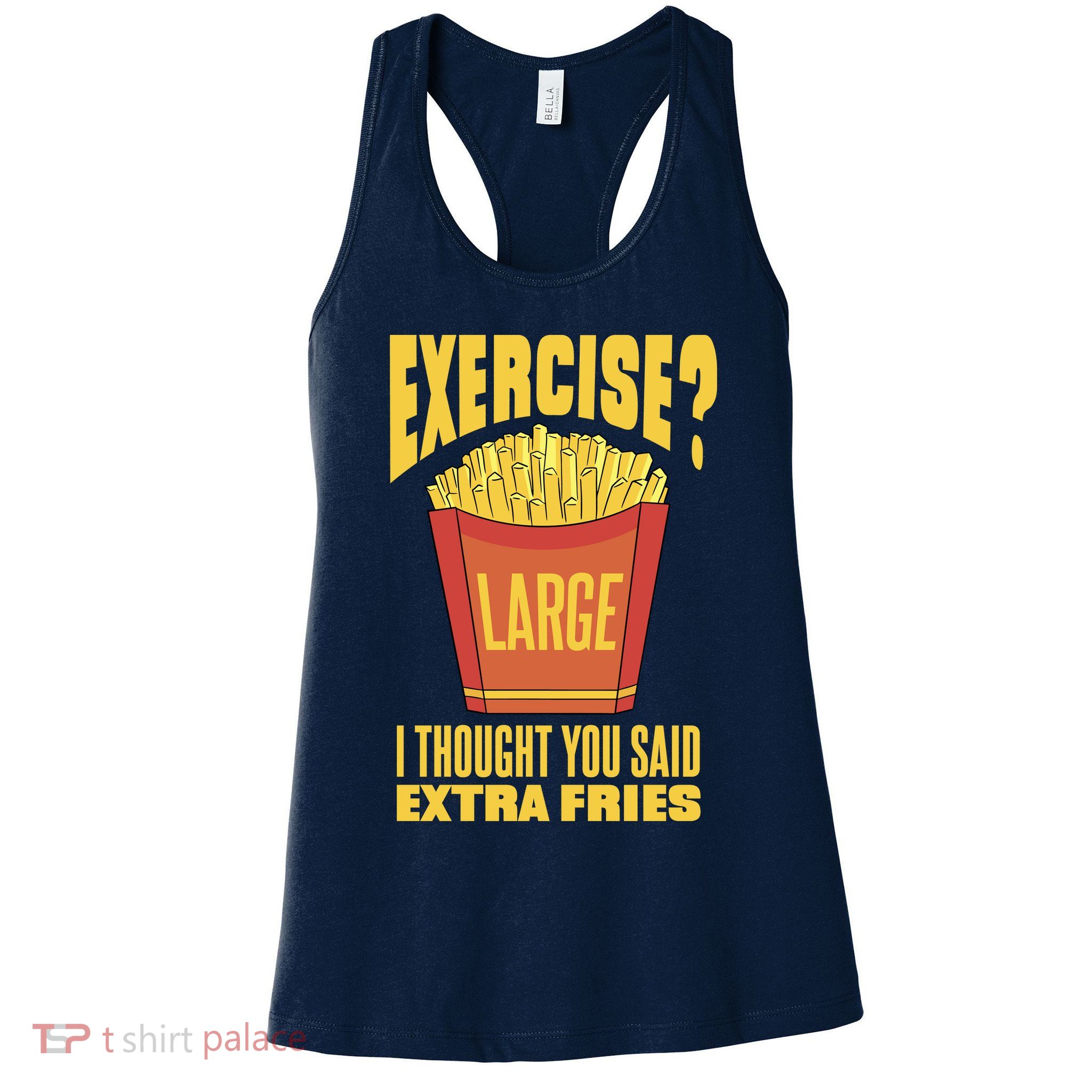 Exercise I Thought You Said Extra Fries Funny Fitness Womens Tank Top
