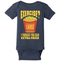 Exercise I Thought You Said Extra Fries Funny Fitness Baby Bodysuit