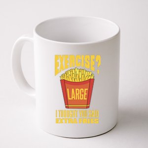 Exercise I Thought You Said Extra Fries Funny Fitness Coffee Mug