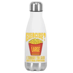 Exercise I Thought You Said Extra Fries Funny Fitness Stainless Steel Insulated Water Bottle