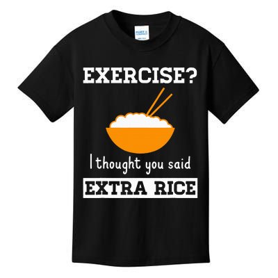 Exercise I Thought You Said Extra Rice Funny Asian Kids T-Shirt