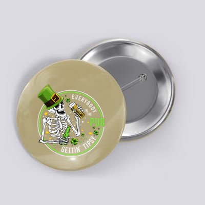 Everybody In The Pub Getting Tipsy St Patricks Day Button