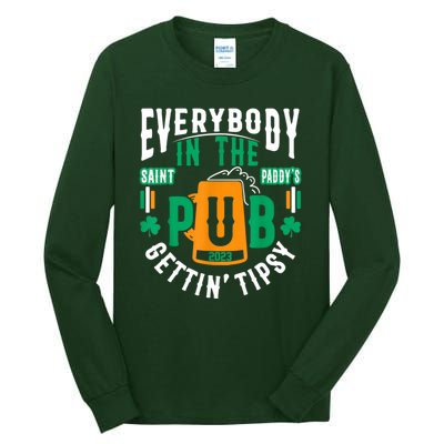 Everybody In The Pub Getting Tipsy St Patricks Day Shamrock Tall Long Sleeve T-Shirt