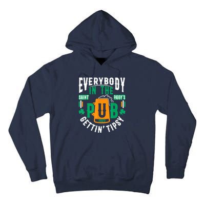 Everybody In The Pub Getting Tipsy St Patricks Day Shamrock Tall Hoodie