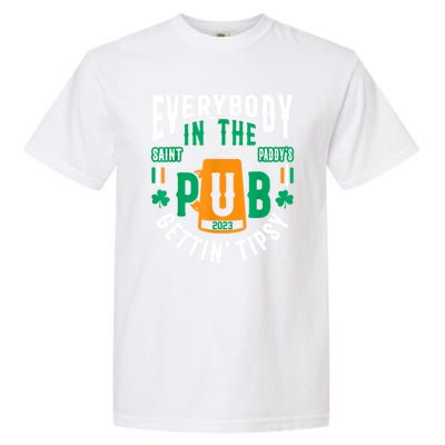 Everybody In The Pub Getting Tipsy St Patricks Day Shamrock Garment-Dyed Heavyweight T-Shirt