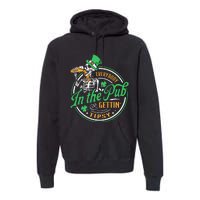 Everybody In The Pub Getting Tipsy St Patricks Day Premium Hoodie