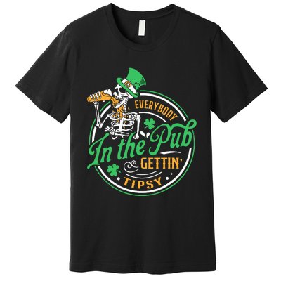 Everybody In The Pub Getting Tipsy St Patricks Day Premium T-Shirt