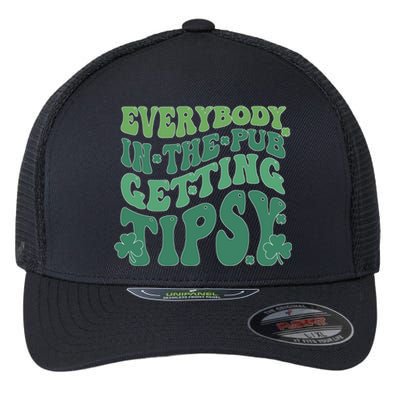 Everybody In The Pub Getting Tipsy Groovy Patricks Day Drink Flexfit Unipanel Trucker Cap