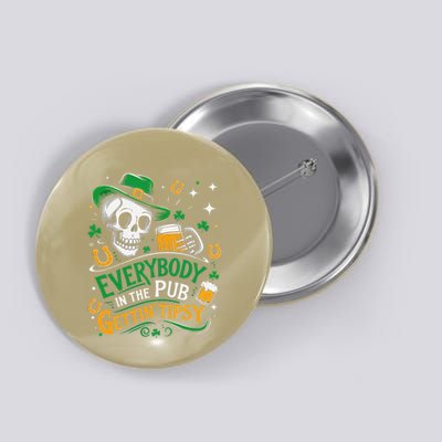 Everybody In The Pub Getting Tipsy St Patricks Day Button