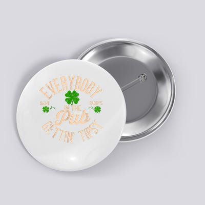 Everybody In the Pub Getting Tipsy Button