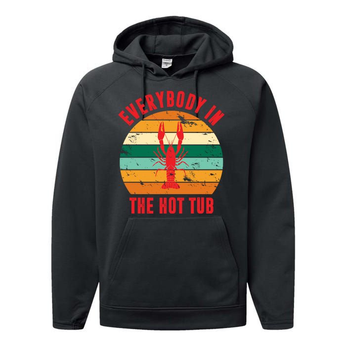 Everybody In The Hot Tub Funny Crawfish Performance Fleece Hoodie