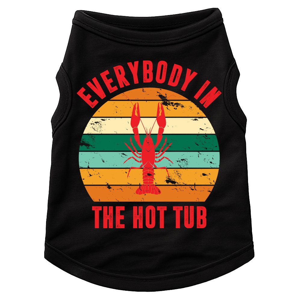 Everybody In The Hot Tub Funny Crawfish Doggie Tank