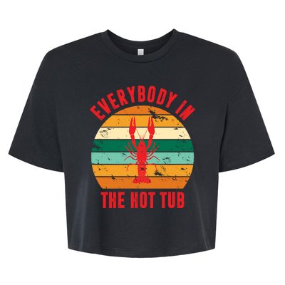 Everybody In The Hot Tub Funny Crawfish Bella+Canvas Jersey Crop Tee