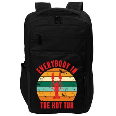 Everybody In The Hot Tub Funny Crawfish Impact Tech Backpack