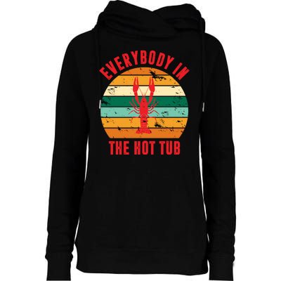 Everybody In The Hot Tub Funny Crawfish Womens Funnel Neck Pullover Hood