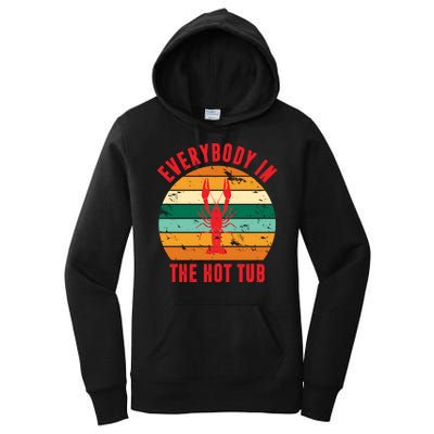 Everybody In The Hot Tub Funny Crawfish Women's Pullover Hoodie