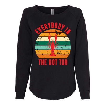 Everybody In The Hot Tub Funny Crawfish Womens California Wash Sweatshirt