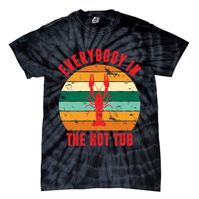 Everybody In The Hot Tub Funny Crawfish Tie-Dye T-Shirt