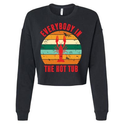 Everybody In The Hot Tub Funny Crawfish Cropped Pullover Crew