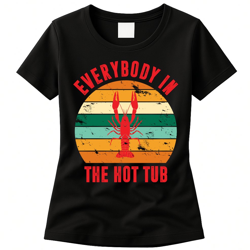 Everybody In The Hot Tub Funny Crawfish Womens T-Shirt