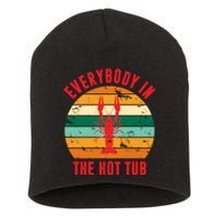 Everybody In The Hot Tub Funny Crawfish Short Acrylic Beanie