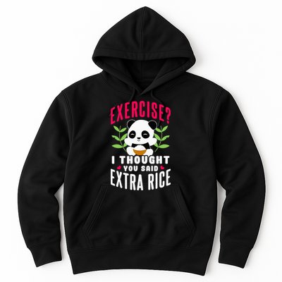 Exercise I Thought You Said Extra Rice Hoodie
