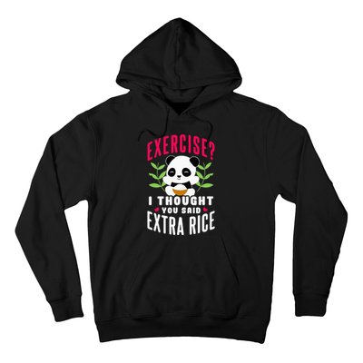 Exercise I Thought You Said Extra Rice Hoodie