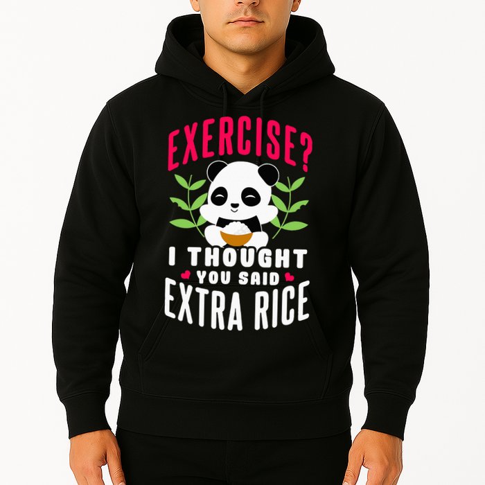 Exercise I Thought You Said Extra Rice Hoodie