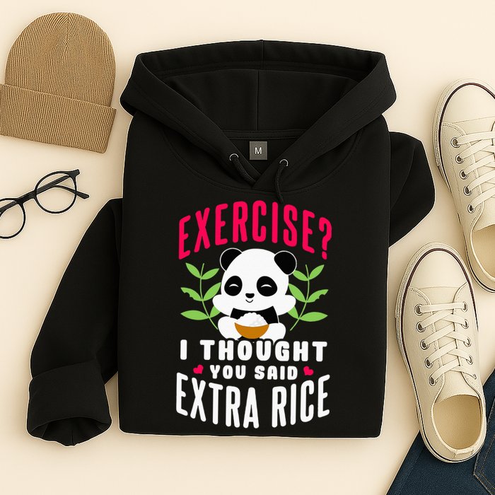 Exercise I Thought You Said Extra Rice Hoodie