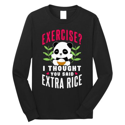 Exercise I Thought You Said Extra Rice Long Sleeve Shirt