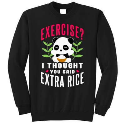 Exercise I Thought You Said Extra Rice Sweatshirt