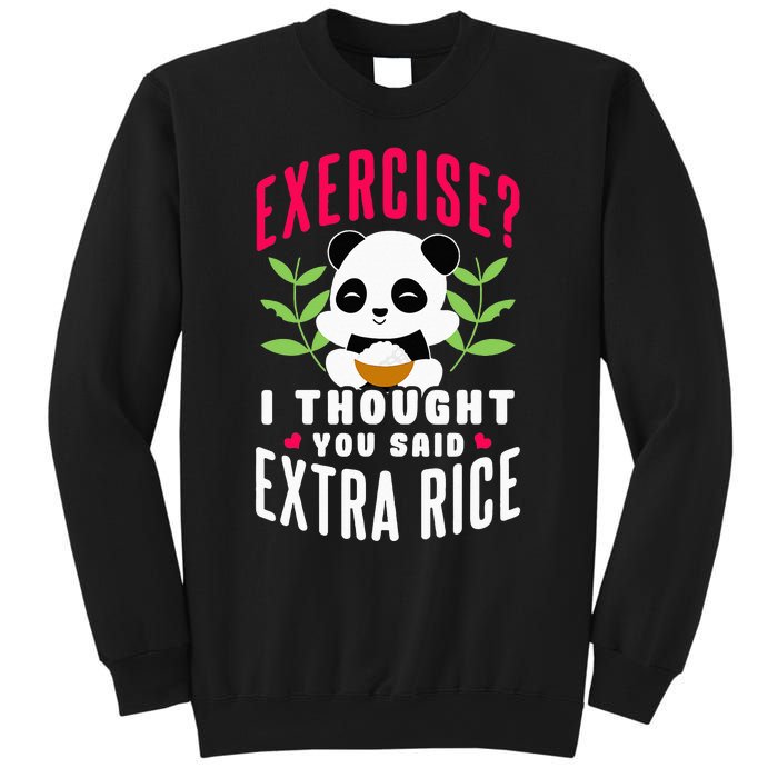 Exercise I Thought You Said Extra Rice Sweatshirt