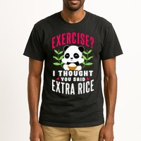Exercise I Thought You Said Extra Rice Tall T-Shirt