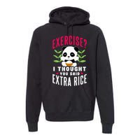 Exercise I Thought You Said Extra Rice Premium Hoodie