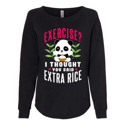 Exercise I Thought You Said Extra Rice Womens California Wash Sweatshirt