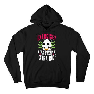 Exercise I Thought You Said Extra Rice Tall Hoodie