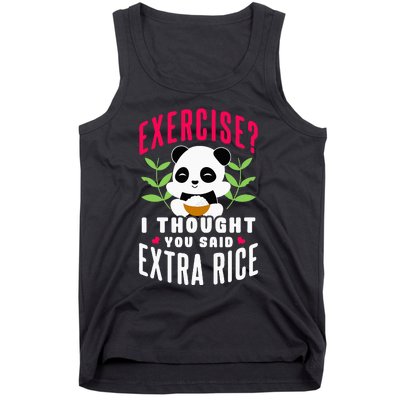 Exercise I Thought You Said Extra Rice Tank Top