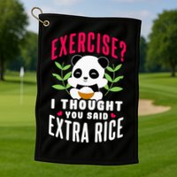 Exercise I Thought You Said Extra Rice Golf Towel