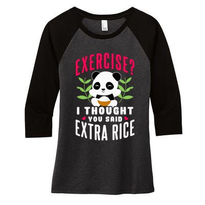 Exercise I Thought You Said Extra Rice Women's Tri-Blend 3/4-Sleeve Raglan Shirt