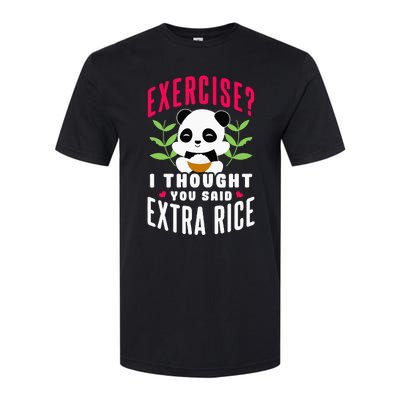 Exercise I Thought You Said Extra Rice Softstyle CVC T-Shirt