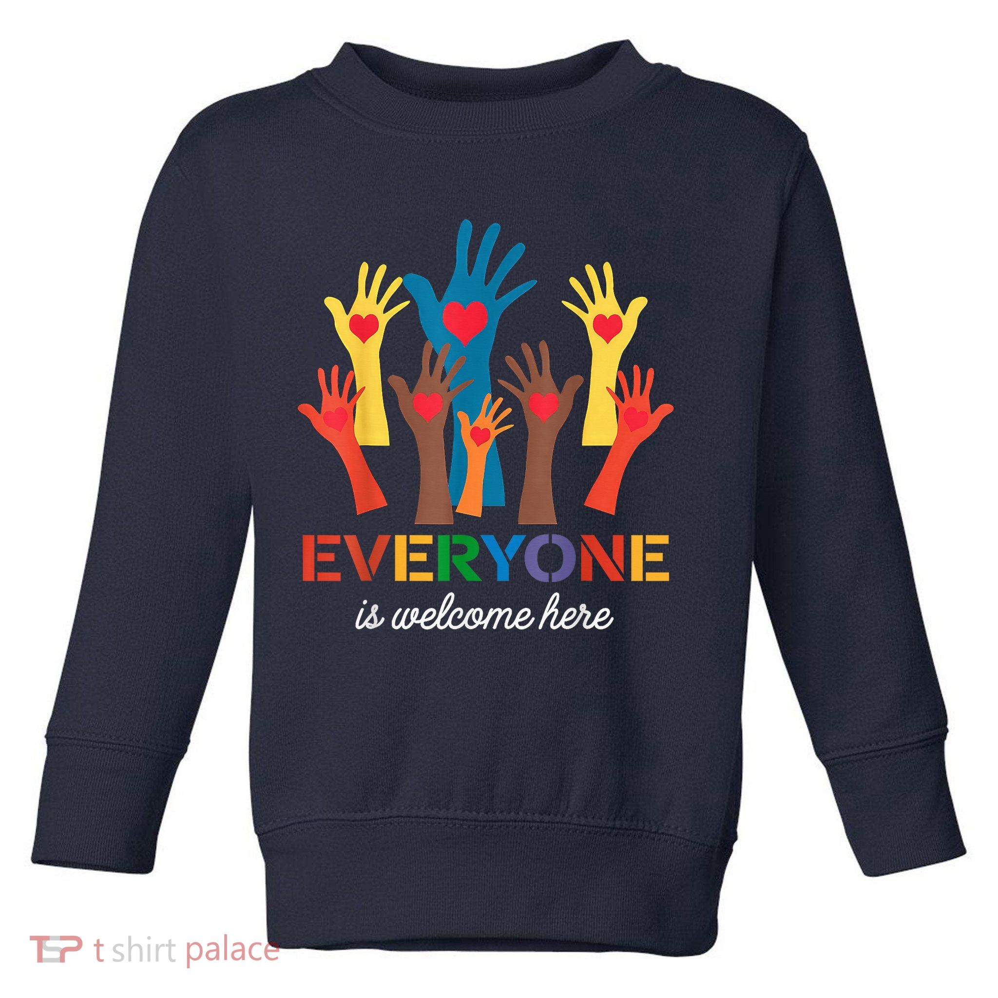 Everyone Is Welcome Here Idaho Teacher Toddler Sweatshirt