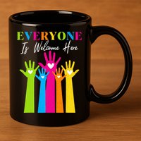 Everyone Is Welcome Here Idaho Teacher  11oz C Handle Ceramic Mug
