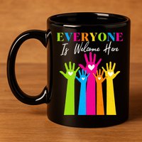 Everyone Is Welcome Here Idaho Teacher  11oz C Handle Ceramic Mug