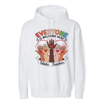 Everyone Is Welcome Here Idaho Teacher Garment-Dyed Fleece Hoodie