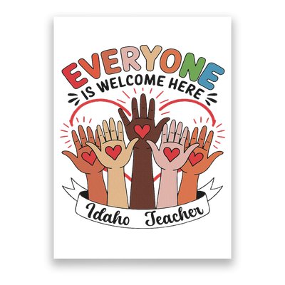 Everyone Is Welcome Here Idaho Teacher Poster