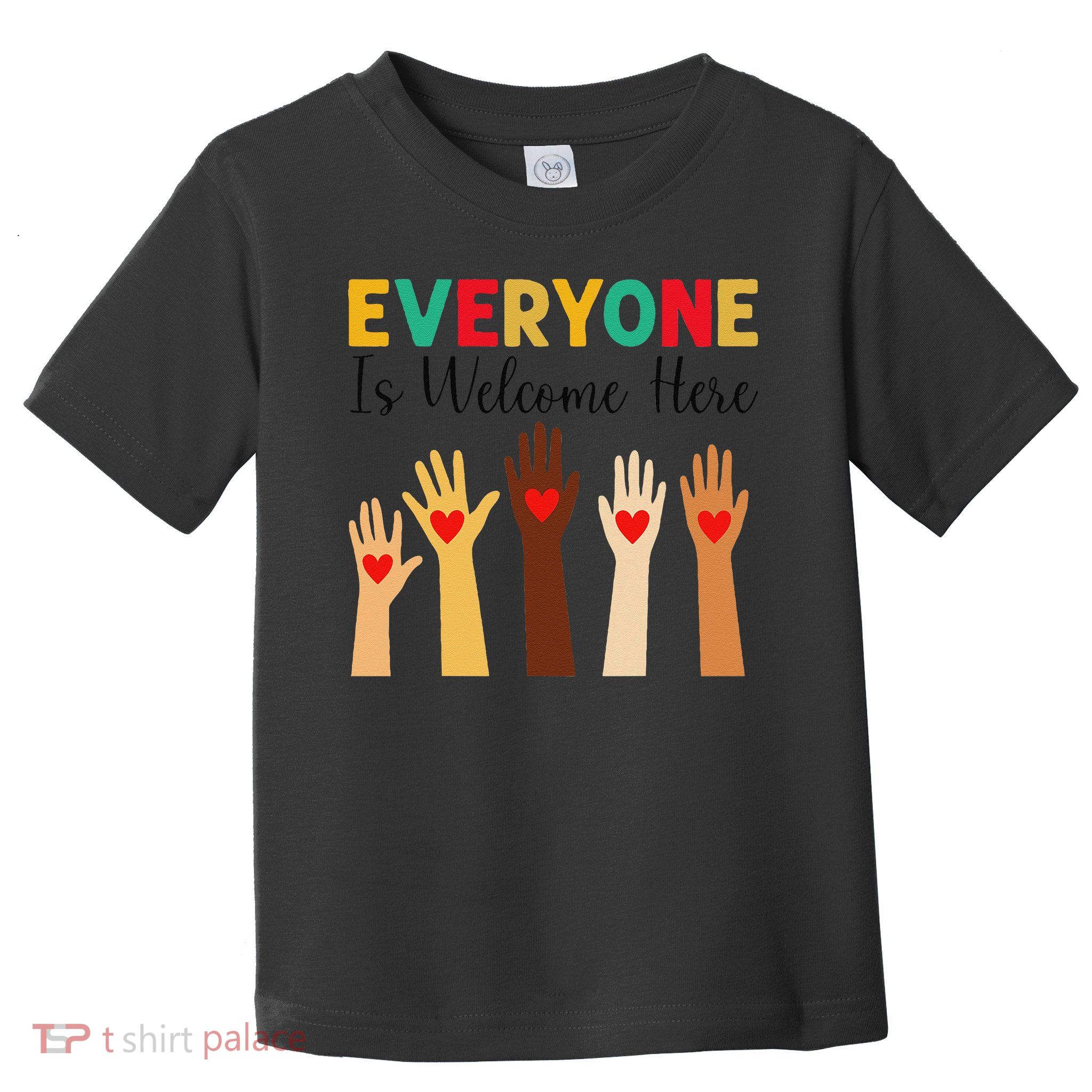 Everyone Is Welcome Here Idaho Toddler T-Shirt