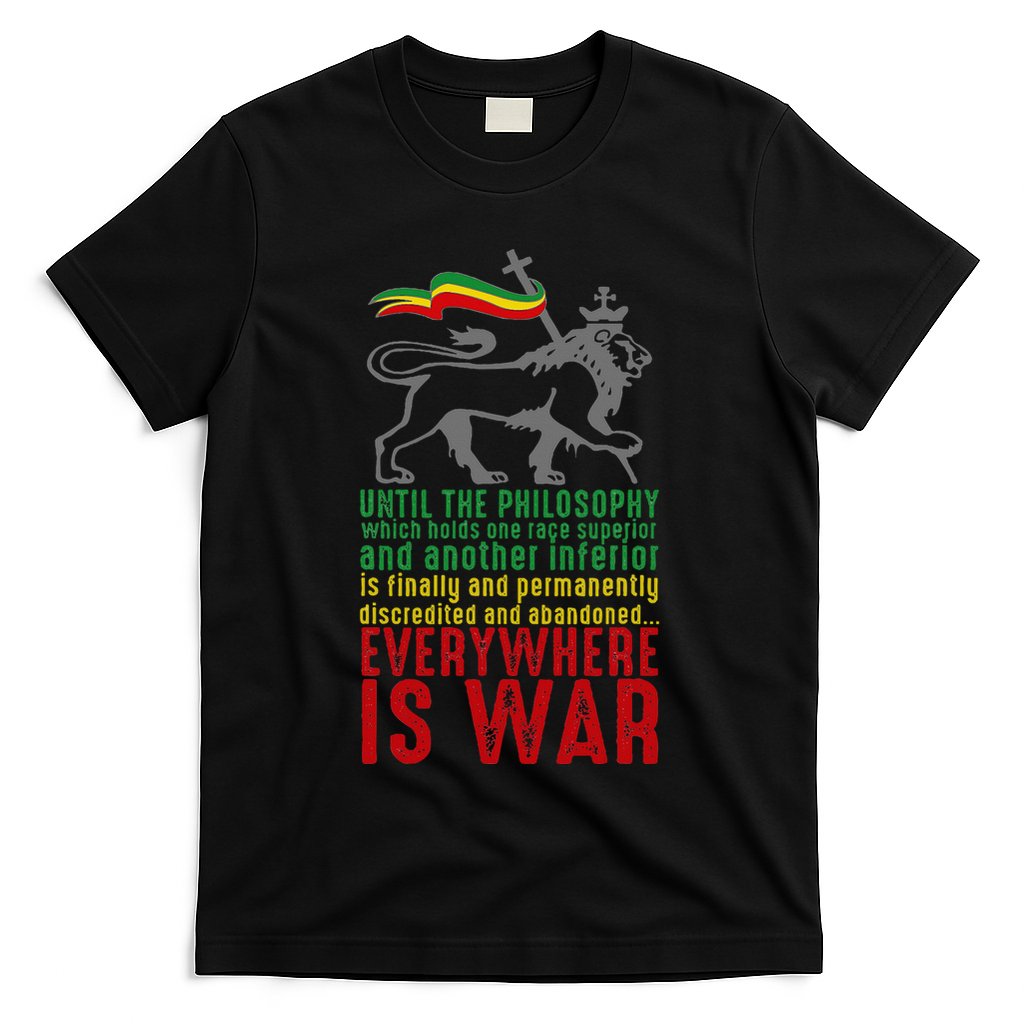 Everywhere Is War Haile Selassie Speech Judah Lion Reggae T-Shirt