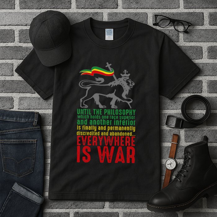 Everywhere Is War Haile Selassie Speech Judah Lion Reggae Tall T-Shirt