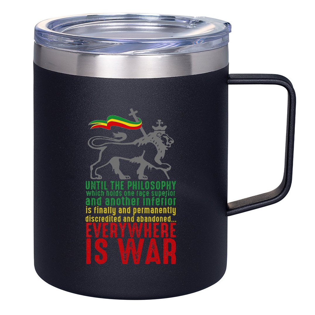 Everywhere Is War Haile Selassie Speech Judah Lion Reggae 12oz Stainless Steel Coffee Mug