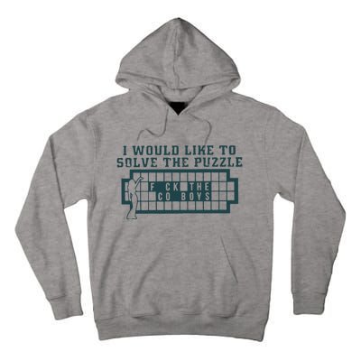 Eagles I Would Like To Solve The Puzzle Fuck The Cowboys Tall Hoodie